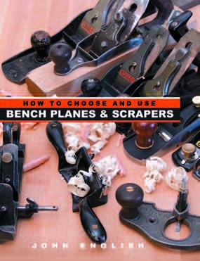 How to Choose and use Bench Planes & Scrapers