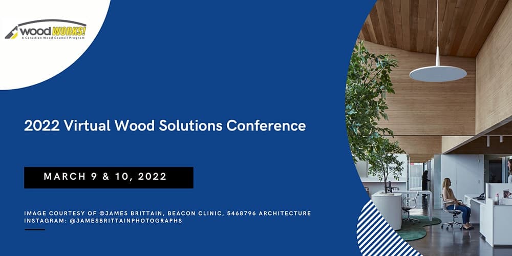 >Virtual Wood Solutions Conference March 9 & 10, 2022