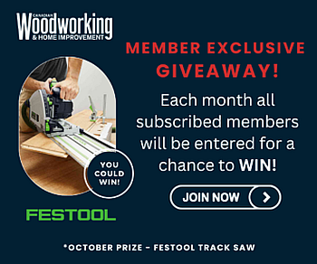 >Canadian Woodworking Member exclusive giveaways